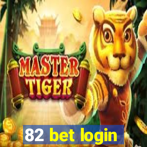 82 bet login
